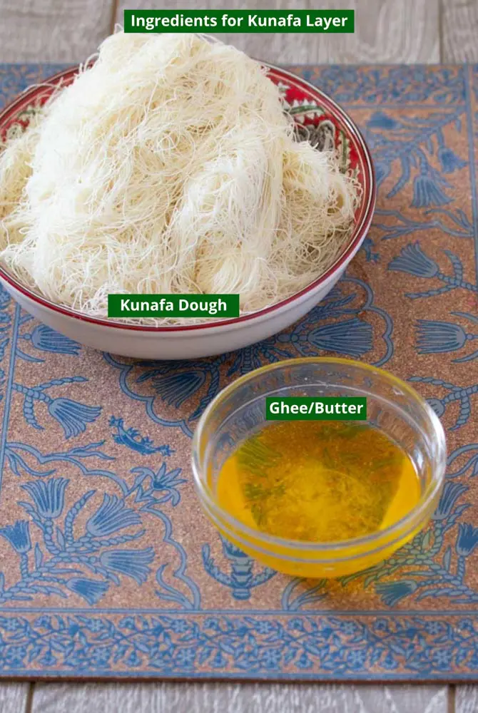 Ingredients for Kunafa Layer: Shredded kataifi dough and ghee/butter
